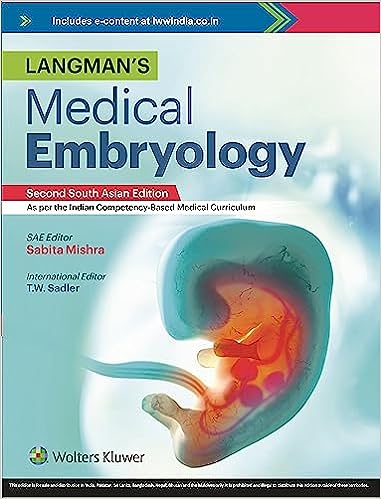 Langman’s Medical Embryology, 2nd South Asian Edition Paperback – 1 June 2023 by Sabita Mishra (Author)
