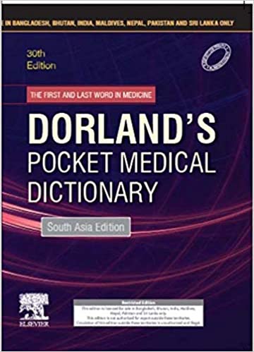 Dorland's Pocket Medical Dictionary, 30e: South Asia Edition Paperback  1 January 2019      by Dorland(Author)