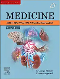 Medicine: Prep Manual For Undergraduates (Paperback 28 June 2019)  by Aggarwal Praveen (Author),George K. Mathew (Author)