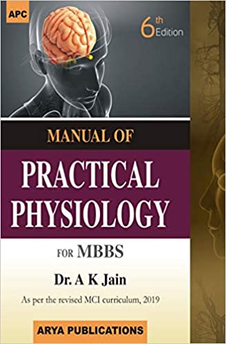 Manual Of Practical Physiology For MBBS  Paperback ( 1 January 2021)   by  A.K.JAIN (Author)