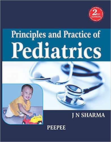 Principles and Practice of Pediatrics,2nd ed 1 January 2018  by J N Sharma (JNS)(Author)