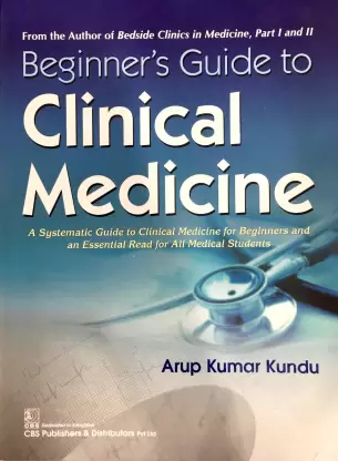 Beginners Guide To Clinical Medicine (Pb 2020): A Systematic Guide To Clinical Medicine,Two-Volume Set  by KUNDU A K (Author)