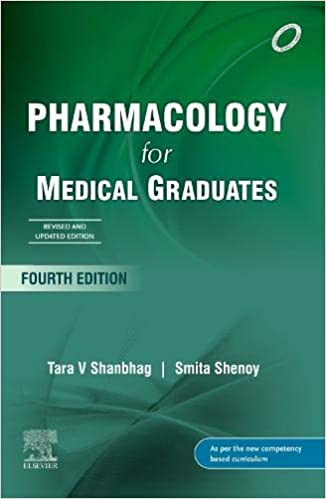Pharmacology For Medical Graduates, 4Th Updated Edition  by Tara Shanbhag (Author), Smita Shenoy  (Author)   - previous edition