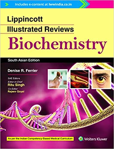Lippincott's Illustrated Reviews - Biochemistry South Asian Edition Paperback – 1 October 2020 by Singh (Author), Goyal (Author)